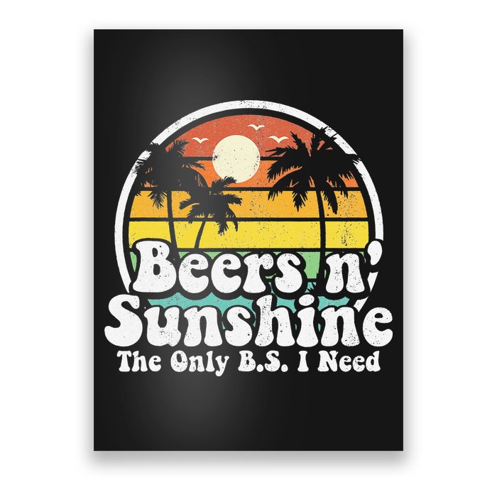 The Only BS I Need Is Beers and Sunshine Retro Beach Gift Poster