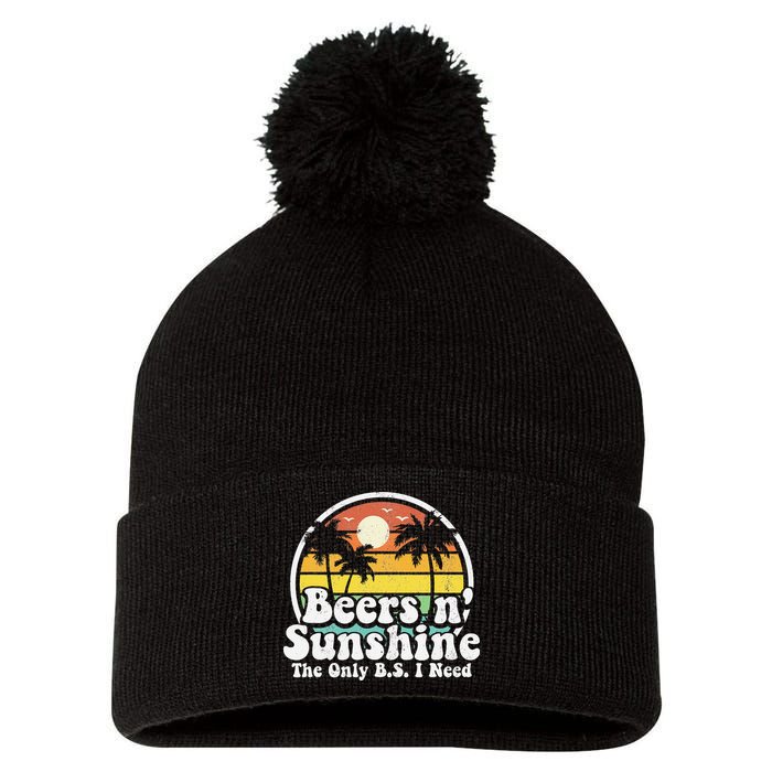 The Only BS I Need Is Beers and Sunshine Retro Beach Gift Pom Pom 12in Knit Beanie