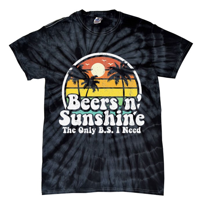 The Only BS I Need Is Beers and Sunshine Retro Beach Gift Tie-Dye T-Shirt