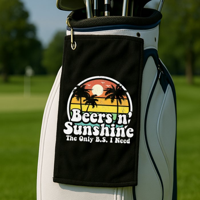 The Only BS I Need Is Beers and Sunshine Retro Beach Gift Golf Towel