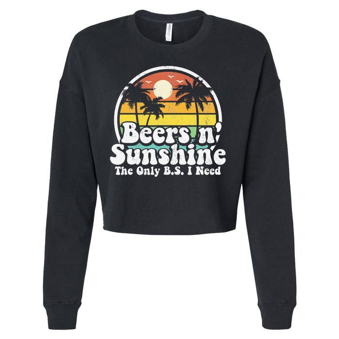 The Only BS I Need Is Beers and Sunshine Retro Beach Gift Cropped Pullover Crew