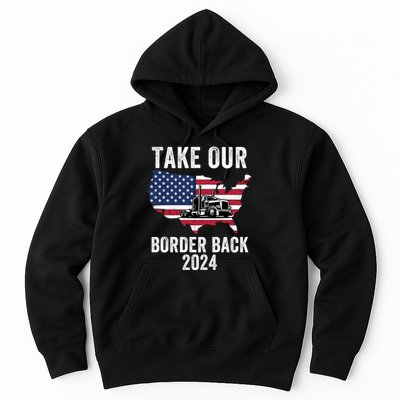 Take Our Border Back I Stand With Texas Truck Convoy 2024 I Support Texas 2024 Hoodie