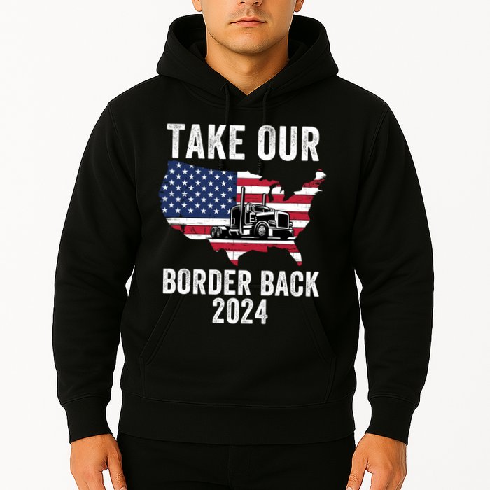 Take Our Border Back I Stand With Texas Truck Convoy 2024 I Support Texas 2024 Hoodie