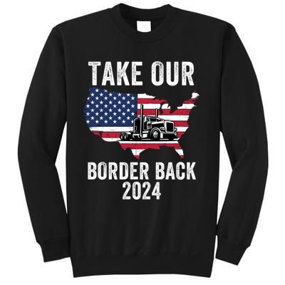 Take Our Border Back I Stand With Texas Truck Convoy 2024 I Support Texas 2024 Sweatshirt
