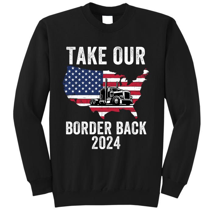 Take Our Border Back I Stand With Texas Truck Convoy 2024 I Support Texas 2024 Sweatshirt
