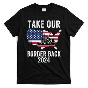 Take Our Border Back I Stand With Texas Truck Convoy 2024 I Support Texas 2024 T-Shirt