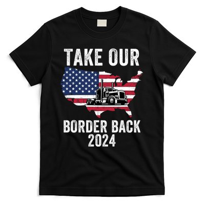 Take Our Border Back I Stand With Texas Truck Convoy 2024 I Support Texas 2024 T-Shirt