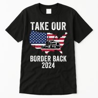 Take Our Border Back I Stand With Texas Truck Convoy 2024 I Support Texas 2024 Tall T-Shirt