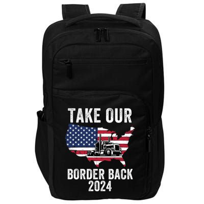 Take Our Border Back I Stand With Texas Truck Convoy 2024 I Support Texas 2024 Impact Tech Backpack