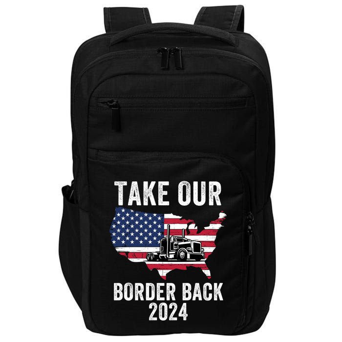 Take Our Border Back I Stand With Texas Truck Convoy 2024 I Support Texas 2024 Impact Tech Backpack