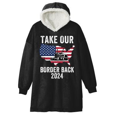 Take Our Border Back I Stand With Texas Truck Convoy 2024 I Support Texas 2024 Hooded Wearable Blanket