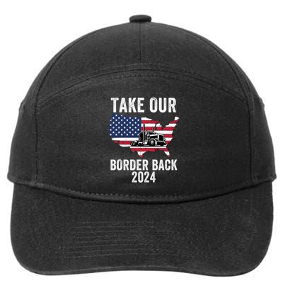 Take Our Border Back I Stand With Texas Truck Convoy 2024 I Support Texas 2024 7-Panel Snapback Hat