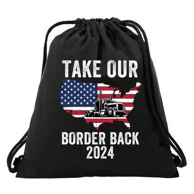 Take Our Border Back I Stand With Texas Truck Convoy 2024 I Support Texas 2024 Drawstring Bag