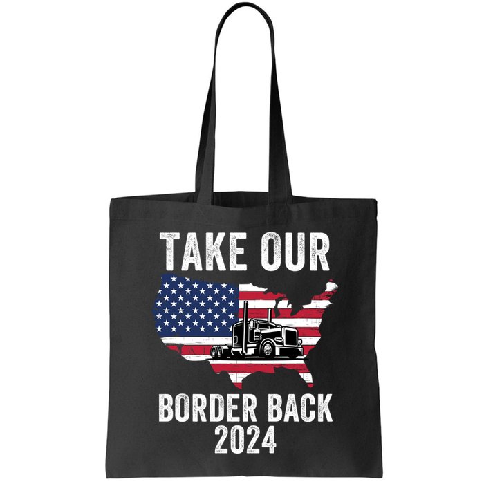 Take Our Border Back I Stand With Texas Truck Convoy 2024 I Support Texas 2024 Bag