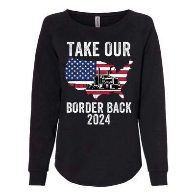 Take Our Border Back I Stand With Texas Truck Convoy 2024 I Support Texas 2024 Womens California Wash Sweatshirt