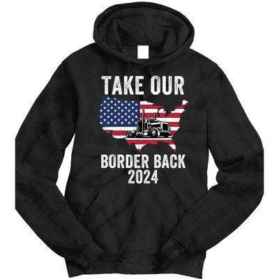 Take Our Border Back I Stand With Texas Truck Convoy 2024 I Support Texas 2024 Tie Dye Hoodie