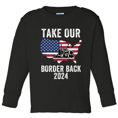 Take Our Border Back I Stand With Texas Truck Convoy 2024 I Support Texas 2024 Toddler Long Sleeve Shirt
