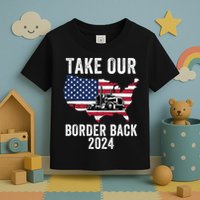 Take Our Border Back I Stand With Texas Truck Convoy 2024 I Support Texas 2024 Toddler T-Shirt