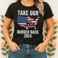 Take Our Border Back I Stand With Texas Truck Convoy 2024 I Support Texas 2024 Womens T-Shirt