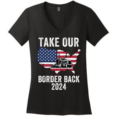 Take Our Border Back I Stand With Texas Truck Convoy 2024 I Support Texas 2024 Women's V-Neck T-Shirt