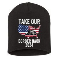 Take Our Border Back I Stand With Texas Truck Convoy 2024 I Support Texas 2024 Short Acrylic Beanie