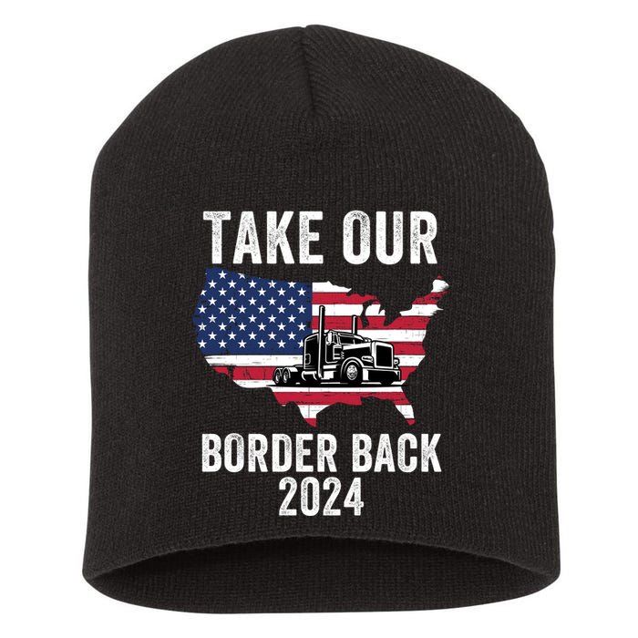 Take Our Border Back I Stand With Texas Truck Convoy 2024 I Support Texas 2024 Short Acrylic Beanie