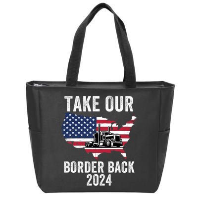 Take Our Border Back I Stand With Texas Truck Convoy 2024 I Support Texas 2024 Zip Tote Bag