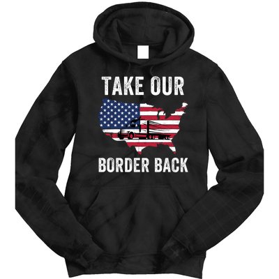 Take Our Border Back I Stand With Texas Truck Convoy 2024 I Support Texas 2024 Tie Dye Hoodie