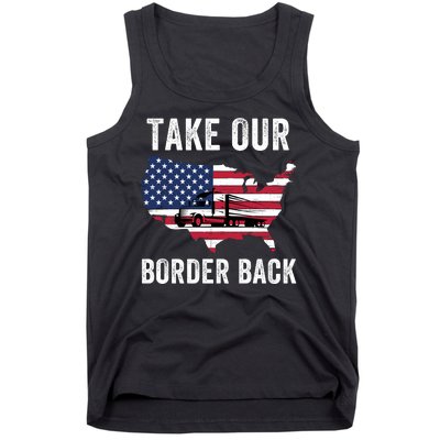 Take Our Border Back I Stand With Texas Truck Convoy 2024 I Support Texas 2024 Tank Top