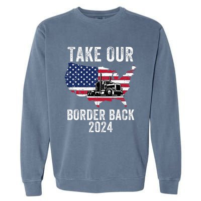 Take Our Border Back I Stand With Texas Truck Convoy 2024 Garment-Dyed Sweatshirt