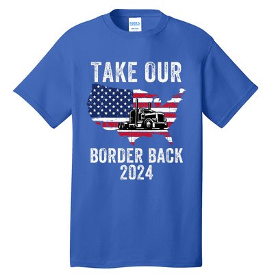 Take Our Border Back I Stand With Texas Truck Convoy 2024 Tall T-Shirt