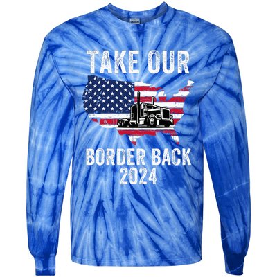 Take Our Border Back I Stand With Texas Truck Convoy 2024 Tie-Dye Long Sleeve Shirt