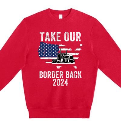 Take Our Border Back I Stand With Texas Truck Convoy 2024 Premium Crewneck Sweatshirt