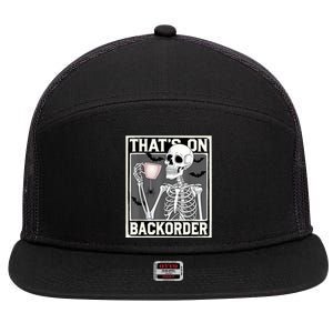 ThatS On Backorder Pharmacy Tech Skeleton ThatS Backorder 7 Panel Mesh Trucker Snapback Hat