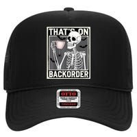 ThatS On Backorder Pharmacy Tech Skeleton ThatS Backorder High Crown Mesh Back Trucker Hat