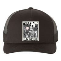 ThatS On Backorder Pharmacy Tech Skeleton ThatS Backorder Yupoong Adult 5-Panel Trucker Hat