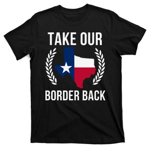 Take Our Border Back I Support Texas 2024 I Stand With Texas Truck Convoy 2024 T-Shirt