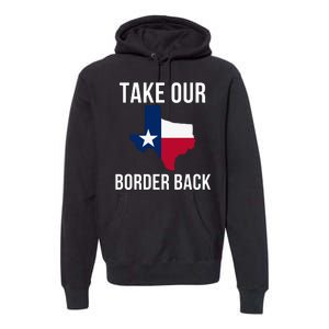 Take Our Border Back I Support Texas 2024 I Stand With Texas Truck Convoy 2024 Premium Hoodie