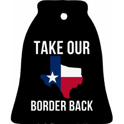 Take Our Border Back I Support Texas 2024 I Stand With Texas Truck Convoy 2024 Ceramic Bell Ornament