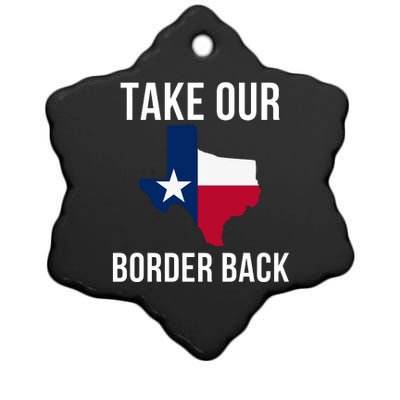 Take Our Border Back I Support Texas 2024 I Stand With Texas Truck Convoy 2024 Ceramic Star Ornament