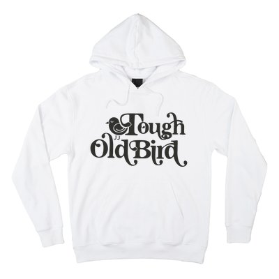 Tough Old Bird Grandma Hoodie