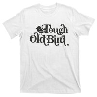 Tough Old Bird Grandma T-Shirt