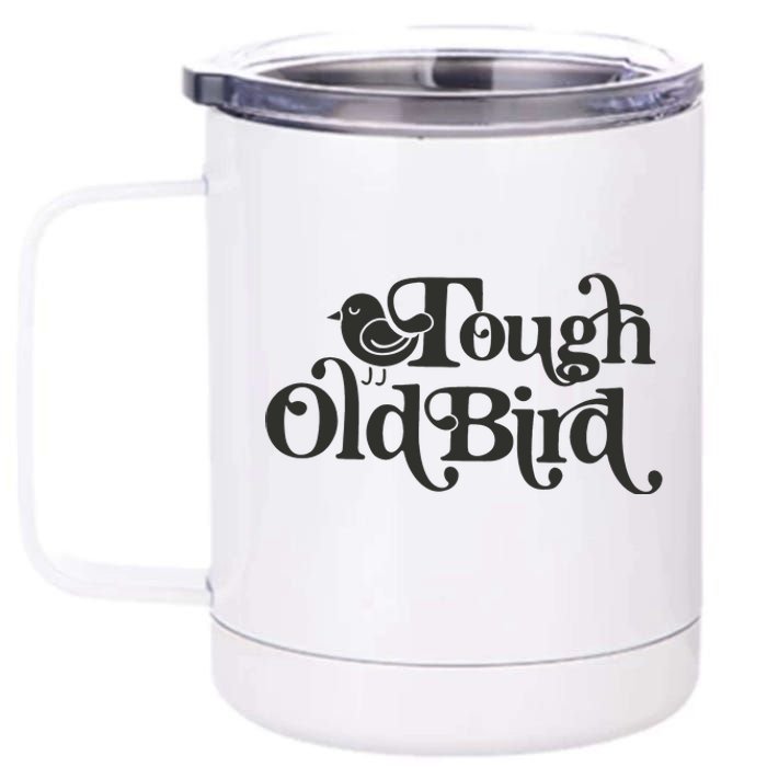 Tough Old Bird Grandma 12 oz Stainless Steel Tumbler Cup