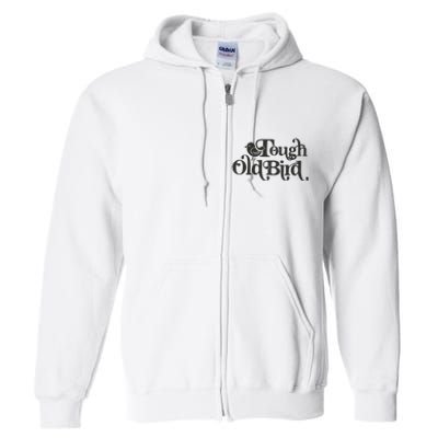 Tough Old Bird Grandma Full Zip Hoodie