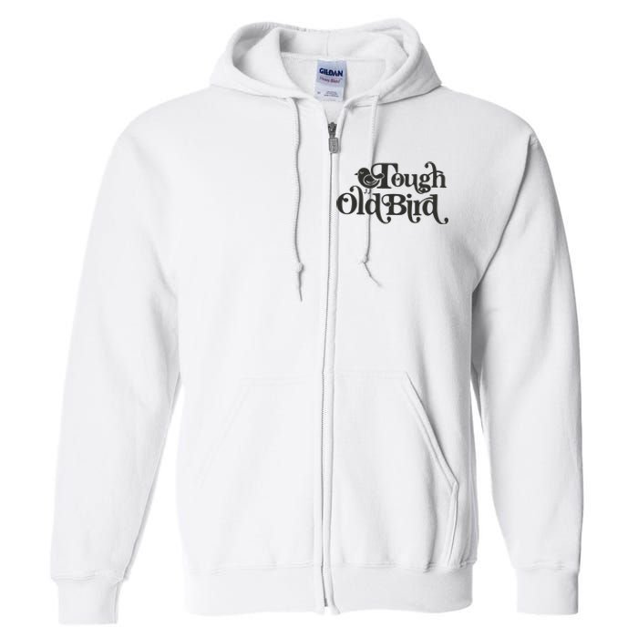 Tough Old Bird Grandma Full Zip Hoodie