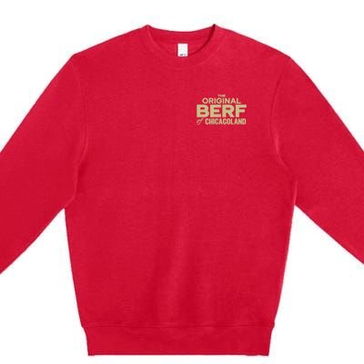 The Original Berf Of Chicagoland Premium Crewneck Sweatshirt