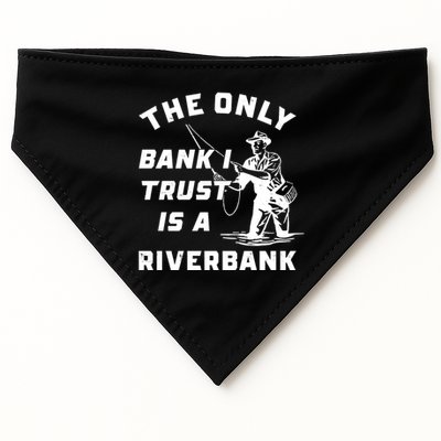 The Only Bank I Trust Is A Riverbank Fishing USA-Made Doggie Bandana