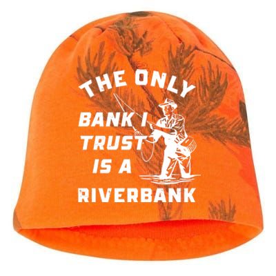 The Only Bank I Trust Is A Riverbank Fishing Kati - Camo Knit Beanie