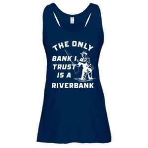 The Only Bank I Trust Is A Riverbank Fishing Ladies Essential Flowy Tank