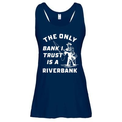 The Only Bank I Trust Is A Riverbank Fishing Ladies Essential Flowy Tank